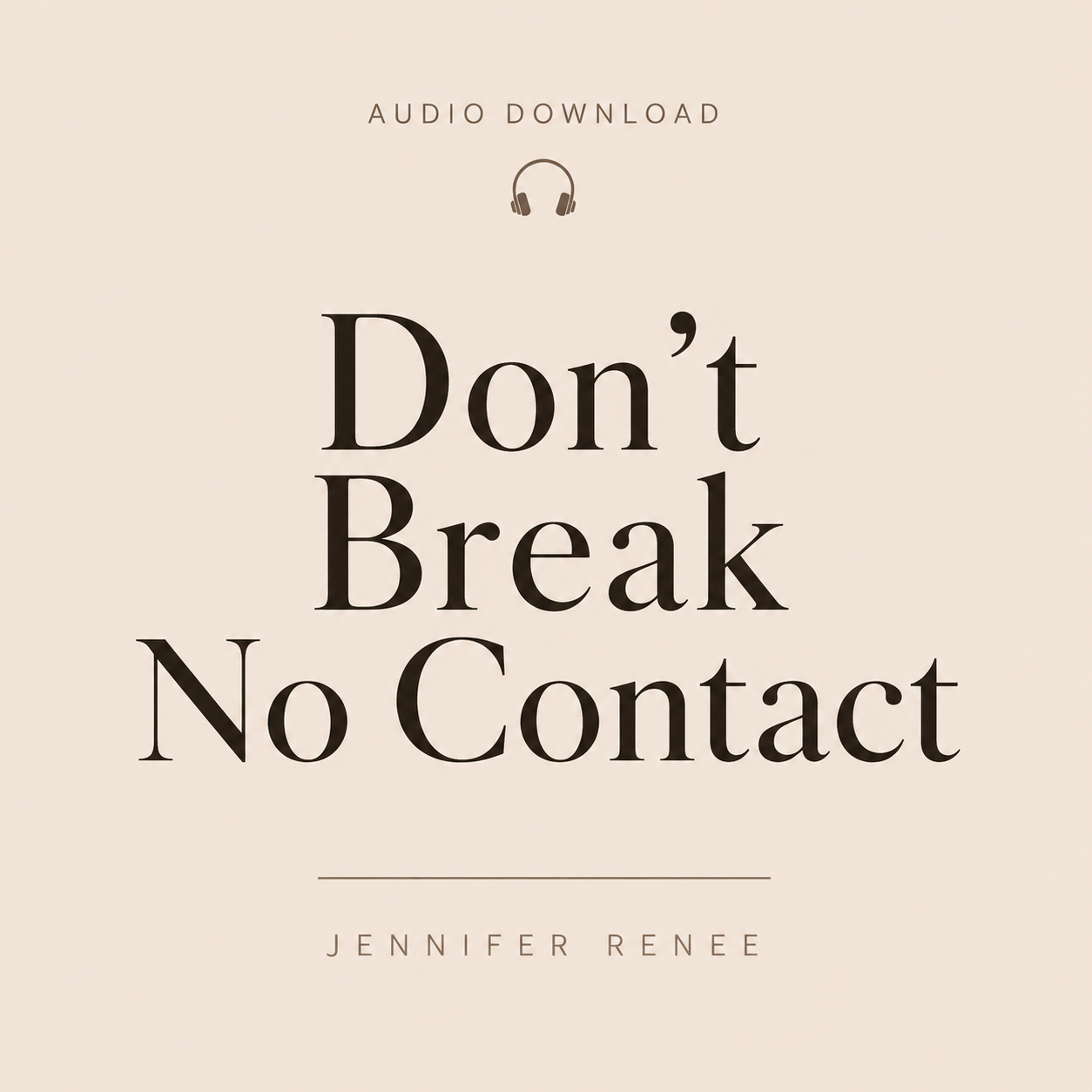 Don’t Break No Contact