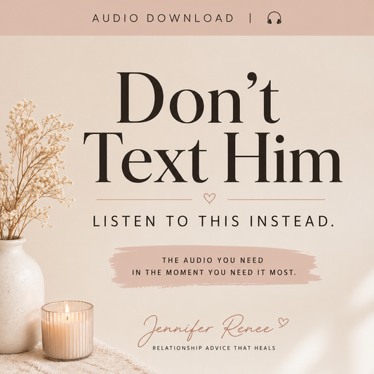 Don’t Text Him